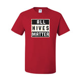 ALL HIVES MATTER! TEE