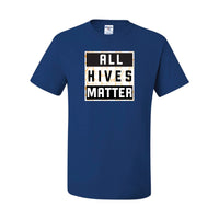 ALL HIVES MATTER! TEE